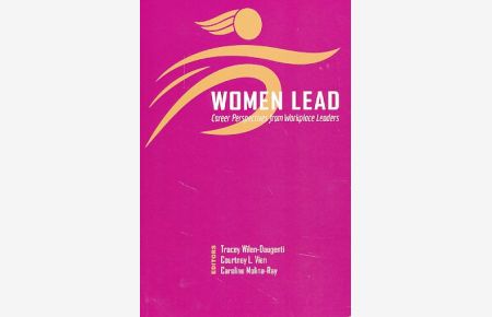 Women Lead. Career Perspectives from Workplace Leaders  - Foreword by Gail M. Romero.