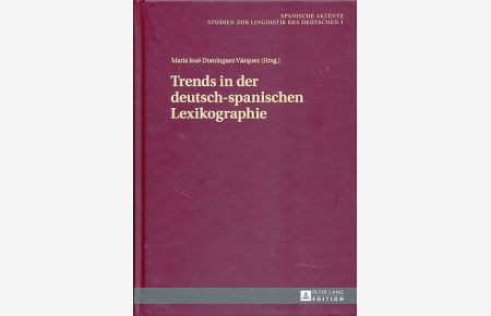 Trends in der deutsch-spanischen Lexikographie.   - Spanische Akzente Bd. 1.
