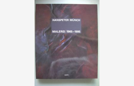 Hanspeter Münch 1965 Malerei 1965-1995