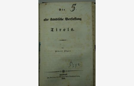 Die alte ständische Verfassung Tirols.