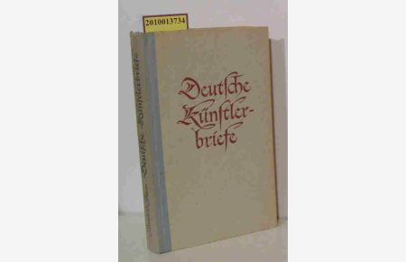 Deutsche Künstlerbriefe des 19. Jahrhunderts  - Briefe, Tagebuchblätter, Bekenntnisse / Hrsg. von Gerhard Peters