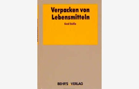Verpacken von Lebensmitteln [Gebundene Ausgabe] Gerd Stehle (Autor)