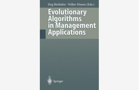 Evolutionary algorithms in management applications.   - Jörg Biethahn ; Volker Nissen (Hrsg.)