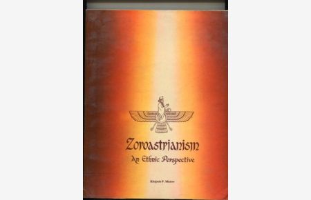 Zoroastrianism.   - An Ethnic Perspective.