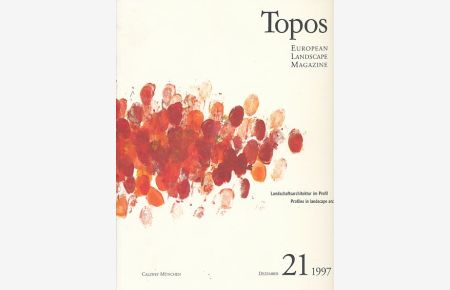 Topos. European Landscape Magazine.   - Dezember / 1997. Nr. 21. Landschaftsarchitektur im Profil. Profiles in landscape architecture.