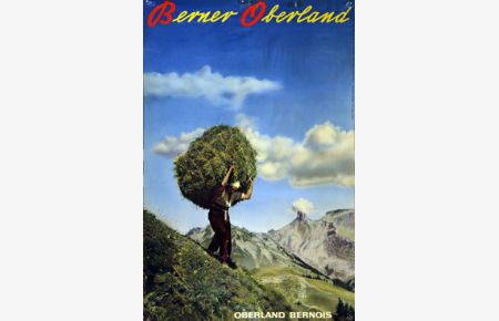 Plakat - Berner Oberland. Oberland Bernois. Tiefdruck.