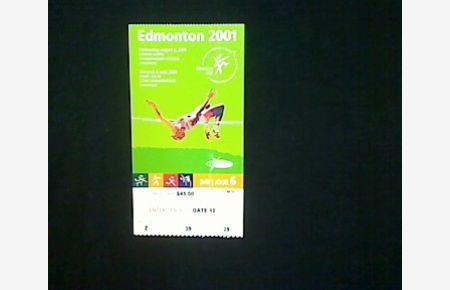 Eintrittskarte: Edmonton 2001. 8th IAAF World Championships in Athletics. Day 6 - Wednesday, August 8.   - Gate 13, Sec. Z, Row 38, Seat 25.