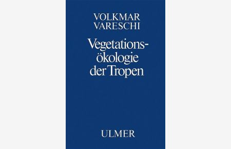 Vegetationsökologie der Tropen [Gebundene Ausgabe] Volkmar Vareschi (Autor) Dieses Buch behandelt die drei Wissensgebiete Vegetations-, Umwelt- und Tropenkunde. Viele Abbildungen veranschaulichen das Thema.