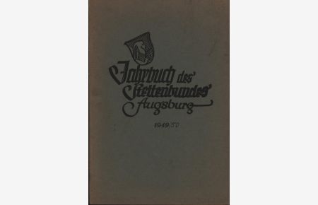 Jahrbuch des Bundes der Freunde des A. B. von Stetten`schen Institutes Augsburg 1949,