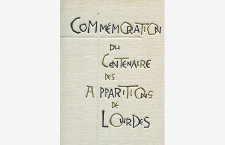 Commemoration du centenaire des apparitions de Lourdes 1858.