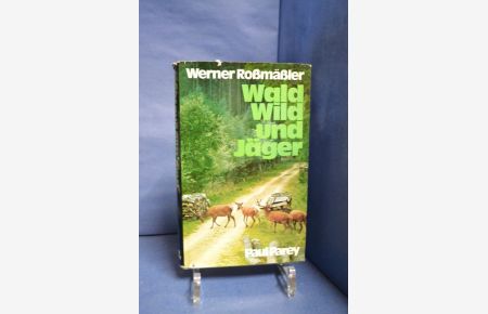 Wald, Wild und Jäger : aus meinem Leben u. Wirken f. d. Jagd.   - [Photos vom Verf.]