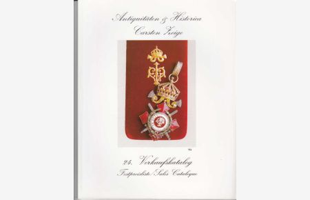 Antiquitäten & Historica Carsten Zeige 24. Verkaufskatalog  - Orden und Medaillen aus allen Epochen
