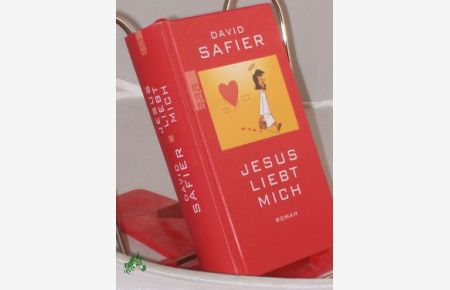 Jesus liebt mich : Roman / David Safier