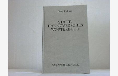 Stadt-Hannoversches Wörterbuch