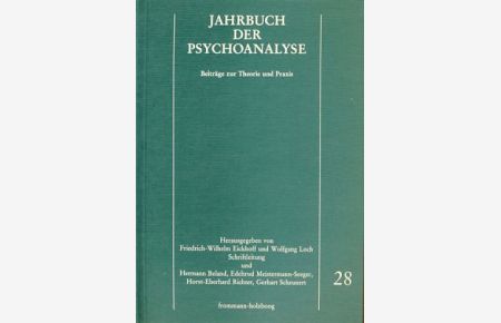 Bd. 28: Jahrbuch der Psychoanalyse. Beiträge zur Theorie, Praxis und Geschichte.