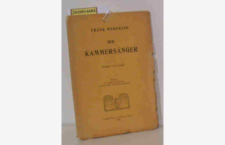 Der Kammersänger  - 3 Szenen / Frank Wedekind, 4. Auflage