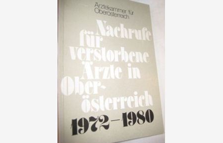 Nachrufe für verstorbene Ärzte in Oberösterreich 1972-1980