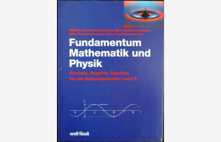 Fundamentum Mathematik und Physik.   - Formeln, Begriffe, Tabellen für die Sekundarstufen I und II.