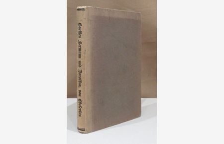 Ästhetische und historische Einleitung nebst fortlaufender Erläuterung zu Goethes Hermann und Dorothea. Dritte verbesserte Auflage von Gotthold Klee.
