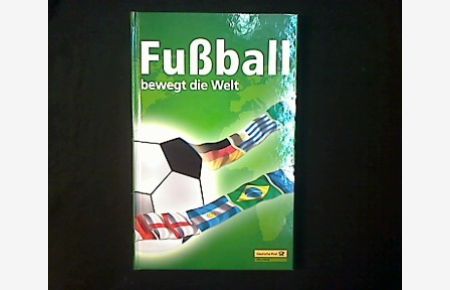 Fußball bewegt die Welt.   - Philatelistische Exklusiv-Edition.
