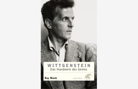 Wittgenstein. Das Handwerk des Genies von Ray Monk (Autor), Hans Günter Holl (Übersetzer), Eberhard Rathgeb (Übersetzer) Ludwig Wittgenstein. The Duty of Genius