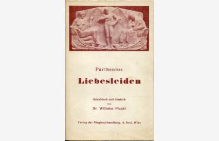 Parthenios Liebesleiden. Griechisch und deutsch.
