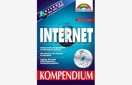 Internet - Kompendium . Umfassende und gründliche Einführung ins Internet (Kompendium / Handbuch).