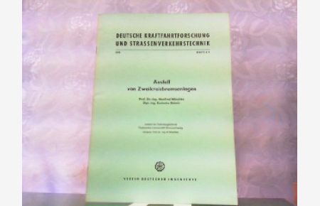 Ausfall von Zweikreisbremsanlagen. Deutsche Kraftfahrtforschung und Strassenverkehrstechnik Heft 211.