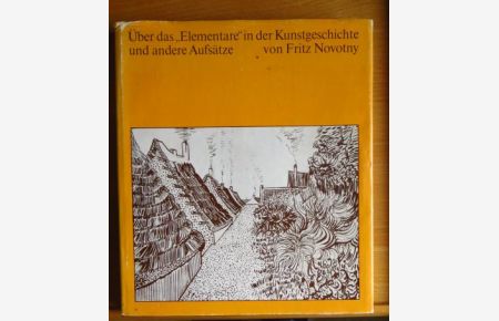 Über das Elementare in der Kunstgeschichte, und andere Aufsätze  - Veröffentlichung d. Österr. Galerie