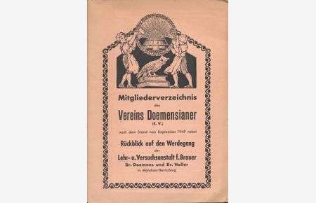 Mitgliederverzeichnis des Vereins Doemensianer. Nach dem Stand vom September 1949 nebst Rückblick und Werdegang der Lehr- und Versuchsanstalt für Brauer.
