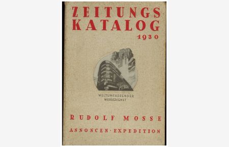 Zeitungs-Katalog 1930.   - Weltumfassender Werbedienst.
