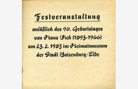 Festveranstaltung anläßlich des 90. Geburtstages von Hans Vick (1893-1966) am 23. 2. 1983 im Heimatmuseum der Stadt Boizenburg/Elbe.