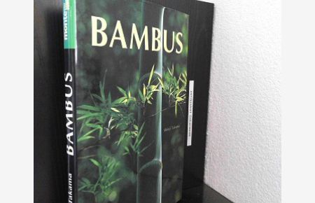 Bambus : Photos.   - von, Monte von DuMont