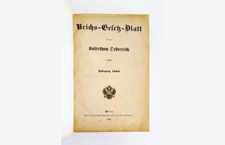 Reichs-Gesetz-Blatt für das Kaiserthum Oesterreich. Jahrgang 1868.