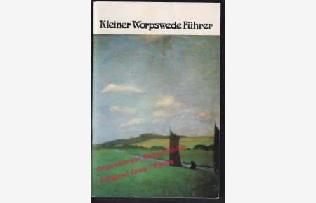 Kleiner Worpswede-Führer: Einführung in Landschaft und Kunst - Dede, Klaus/Stock, Wolf-Dietmar