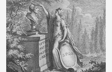 Muse mit Schild SPQB (Senatus Populus que Romanus) krönt mit Lorbeerkranz die Büste (eines Kaisers?) stehend auf einem Podest. Kupferstich von Geyser nach Oeser, 9, 5 x 12, 5 cm, 1772.