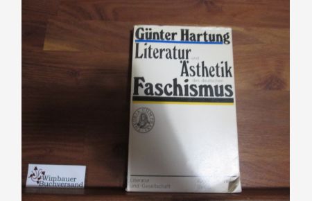 Literatur und Ästhetik des deutschen Faschismus : 3 Studien.   - Literatur und Gesellschaft