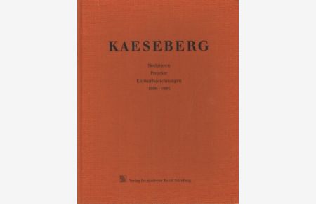 Kaeseberg  - Skulpturen, Projekte, Entwurfszeichnungen 1990 - 1995