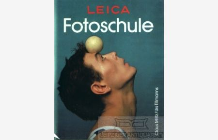 Leica Fotoschule  - Geschichte. Technik. Praxis