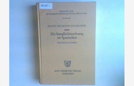 Die Satzgliedanordnung im Spanischen: eine diachrone Analyse.   - Beihefte zur Zeitschrift für romanische Philologie; Bd. 284