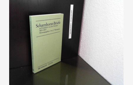 Scharnhorst-Briefe an Friedrich von der Decken.   - hrsg. von J. Niemeyer