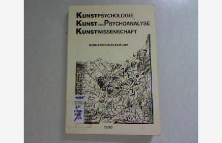 Kunstpsychologie, Kunst und Psychoanalyse, Kunstwissenschaft. Psychologische, Anthropologische, Semiotische Versuche zur Kunstwissenschaft.
