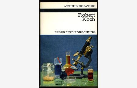 Robert Koch. Leben und Forschung. Kosmos Bibliothek 248.