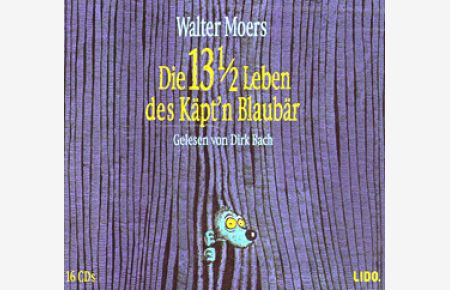 Die 13 1/2 Leben des Käptn Blaubär. 16 CDs. [Audiobook] [Audio CD] Walter Moers (Autor), Dirk Bach (Autor)