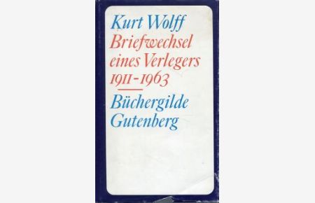 Briefwechsel eines Verlegers. 1911 - 1963.