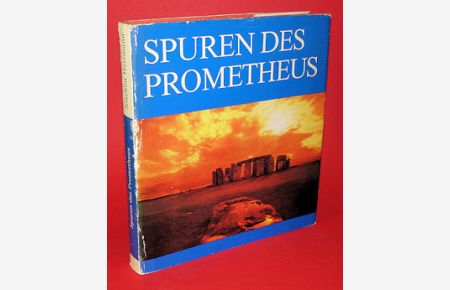 Spuren des Prometheus. Der Aufstieg der Menschheit zwischen Naturgeschichte und Weltgeschichte.