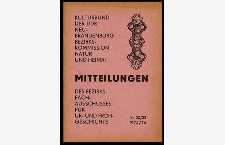 Mitteilungen des Bezirksfachausschusses für Ur- und Frühgeschichte Neubrandenburg Heft 22/23 1975/76