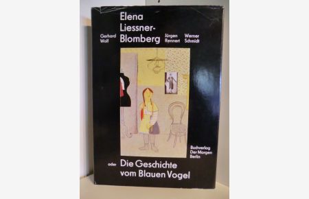Elena Liessner-Blomberg oder Die Geschichte vom Blauen Vogel