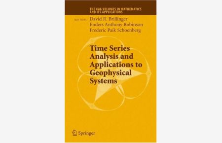 Time Series Analysis and Applications to Geophysical Systems: Part I: New Directions in Time Series Analysis (The IMA Volumes in Mathematics and its Applications)
