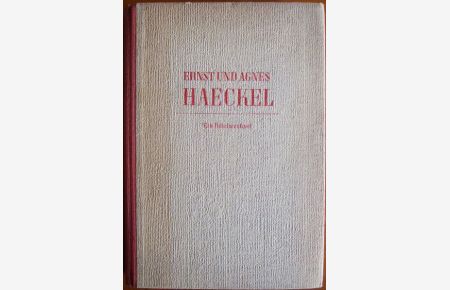 Ernst und Agnes Haeckel  - : e. Briefwechsel. Konrad Huschke
